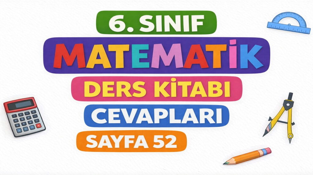 6. Sınıf Matematik Ders Kitabı Sayfa 52 Cevapları